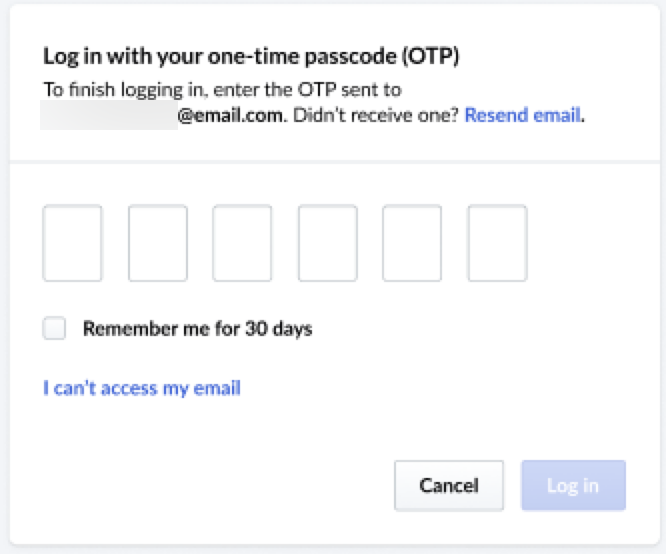 Log in with one-time passcode (OTP).